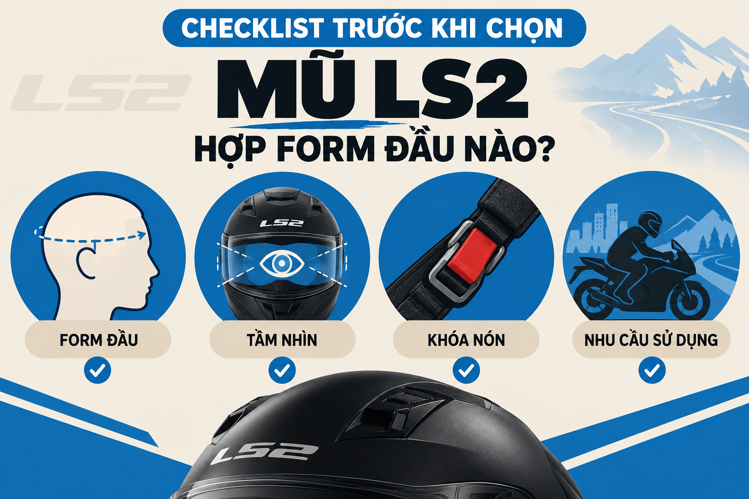 Mũ bảo hiểm LS2 hợp form đầu nào? Cách chọn theo dáng đầu - checklist kiểm tra
